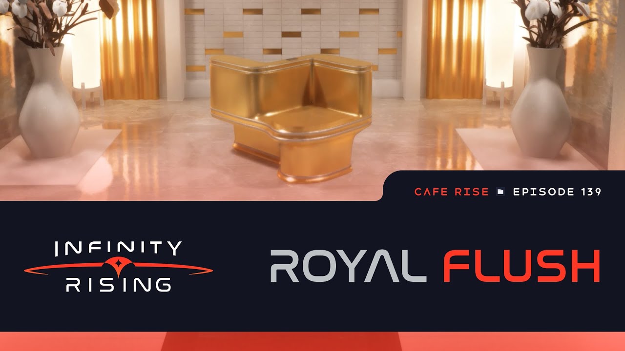 Cafe Rise 139 | Royal Flush | Infinity Rising