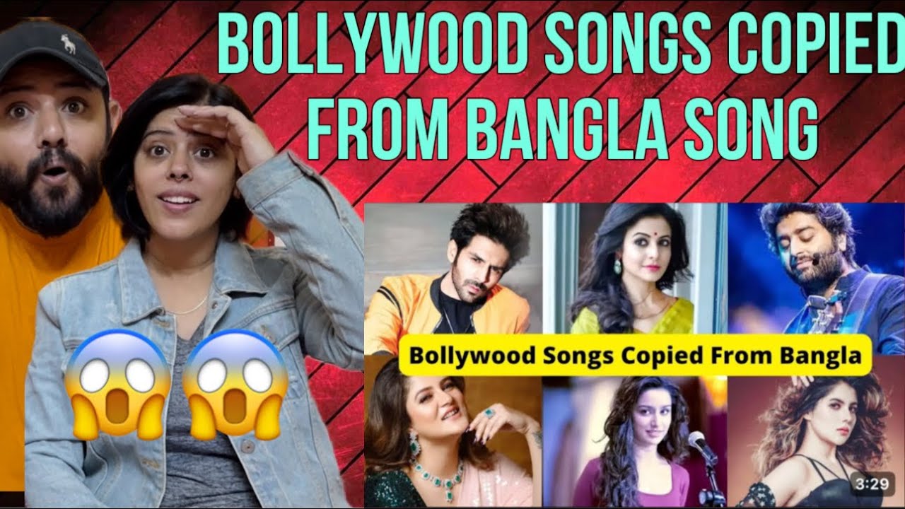 Bollywood Song Copied from Bangla Songs Reaction |