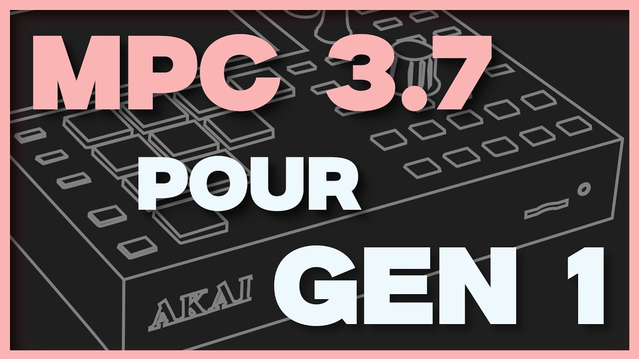 MPC 3.7 pour GEN1 - comment mettre à jour et quels sont les apports ?