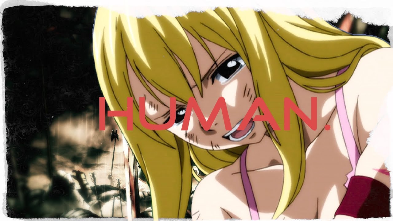 Fairy Tail「AMV」- Human(Krewella)