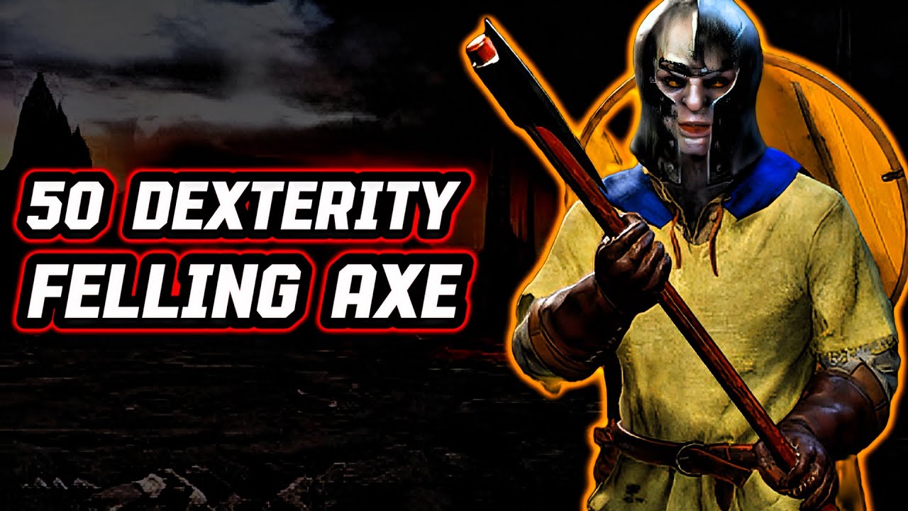 50 DEXTERITY FELLING AXE BARBARIAN FEELS LIKE HACKING | Dark and Darker