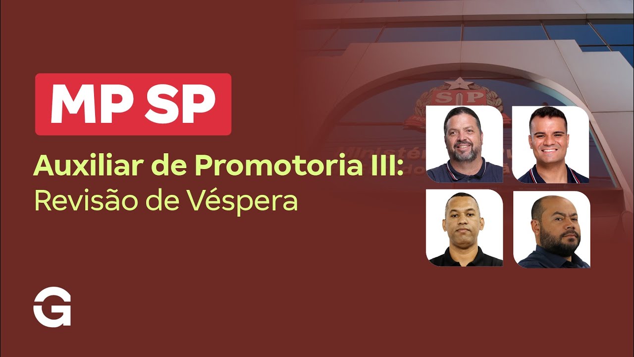 Concurso  MP SP Auxiliar de Promotoria III: Revisão de Véspera