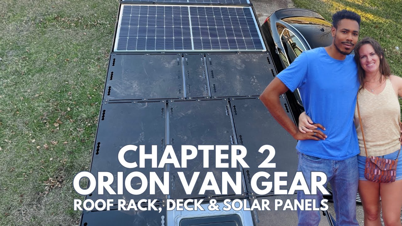 Chapter 2 of our Van Build: Orion Roof Rack, Deck & Solar Panels