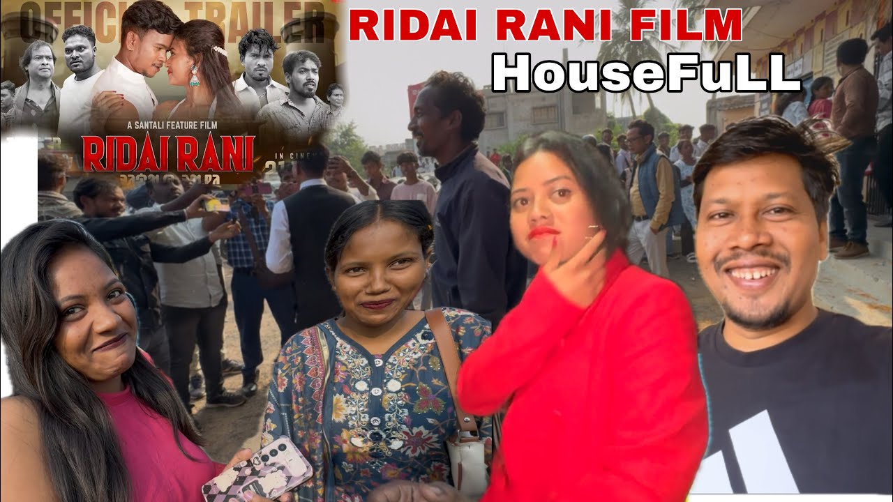 Ridai Rani Santhali Film 1st Day 1st Show Ńel Hui Ena 😀 Chacham Chak