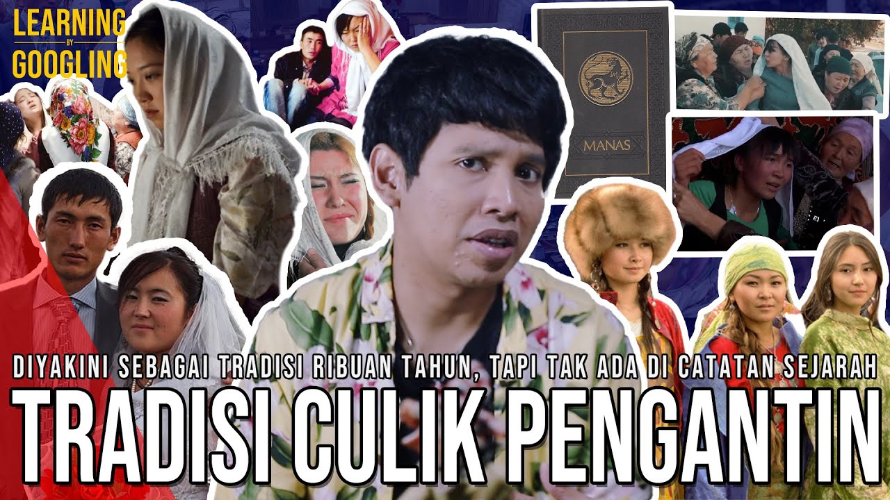 Tradisi Culik Pengantin Kirgistan! Dipaksa Nikah Walau Tidak Kenal! Ala Kachu | Learning By Googling