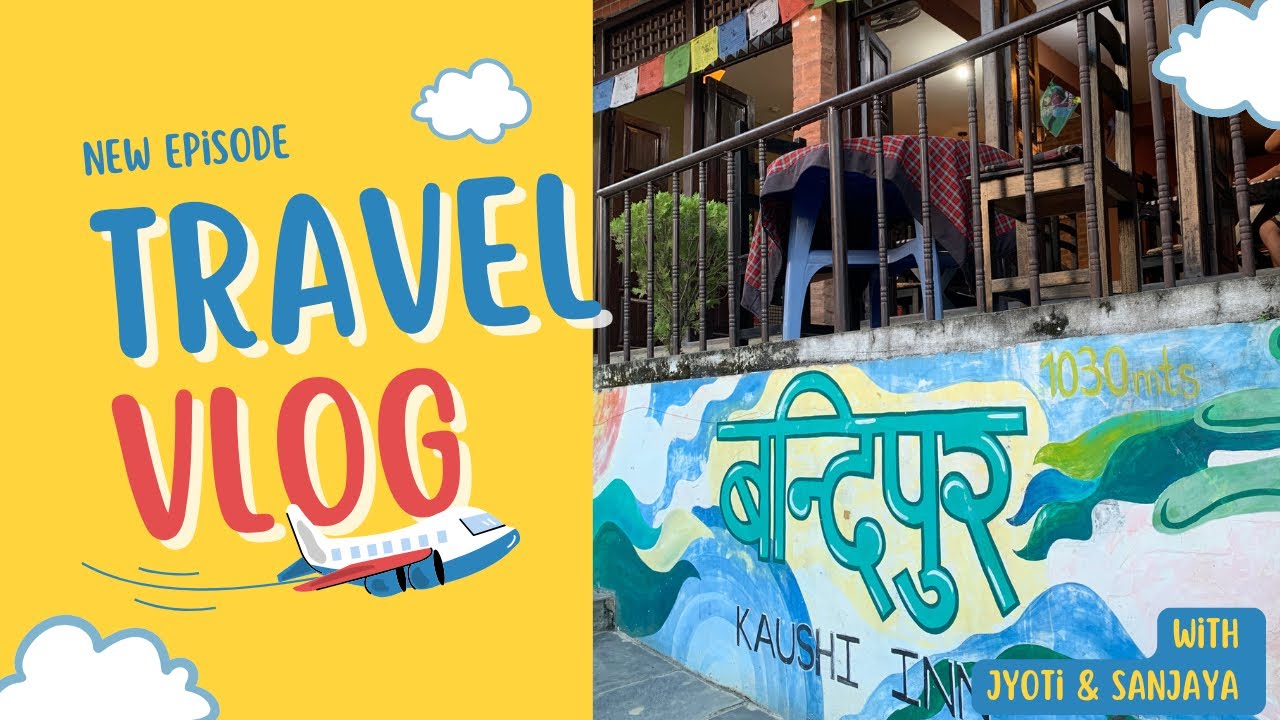 Exploring pokhara & Bandipur ❤️ || Jyoti Dhungana || Vlog 11 || Jojo’s Vlog ||