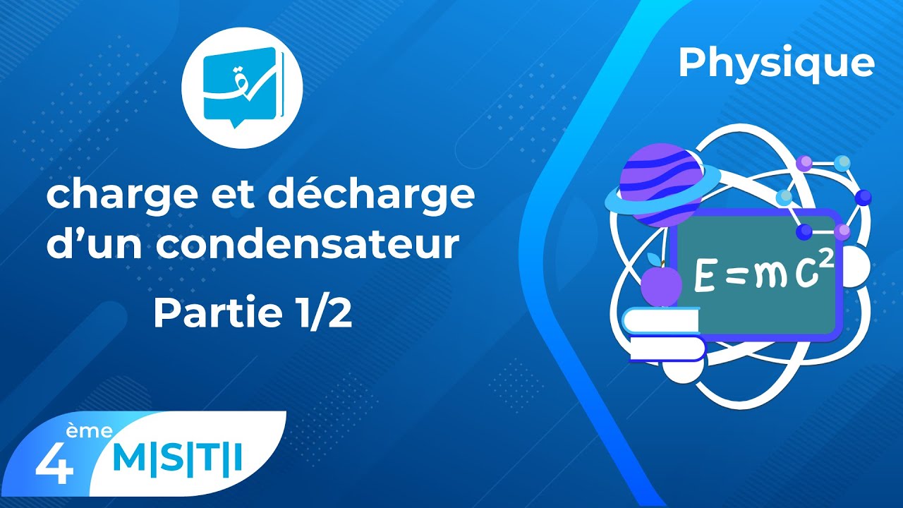 Bac Scientifiques | Physique | Le Condensateur : charge et décharge Partie 1/2