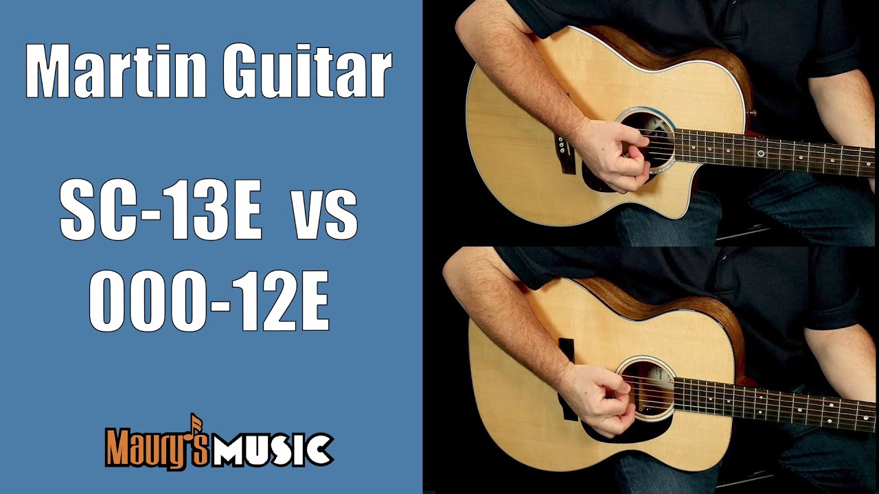 Maury compares the Martin SC-13E vs 000-12E