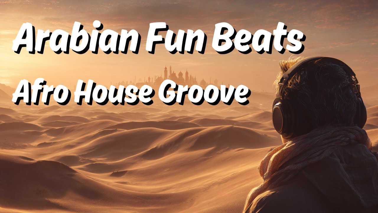 🌙 Arabian Fun Beats × Afro House Groove | إيقاعات عربية ممتعة × جروف آفرو هاوس ⭐ #music #house