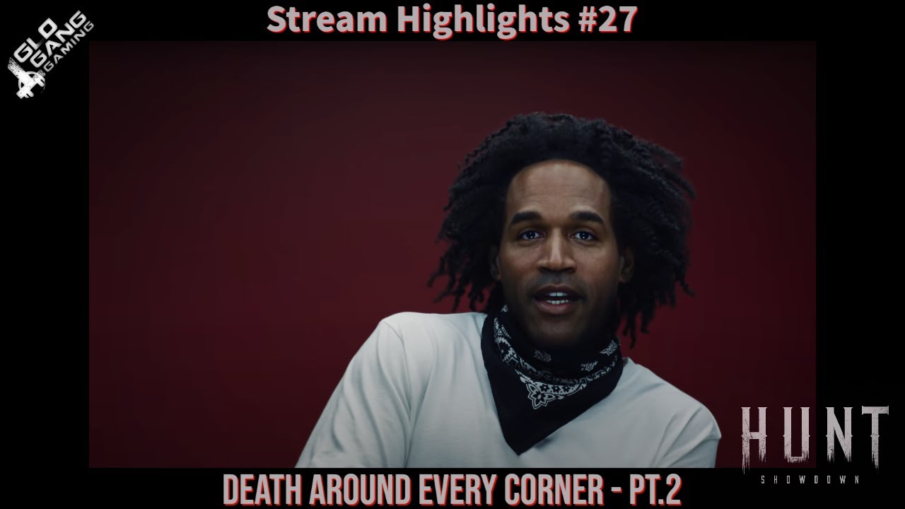 Hunt Showdown Stream Highlights - 27 - Death Around Every Corner  PT.2
