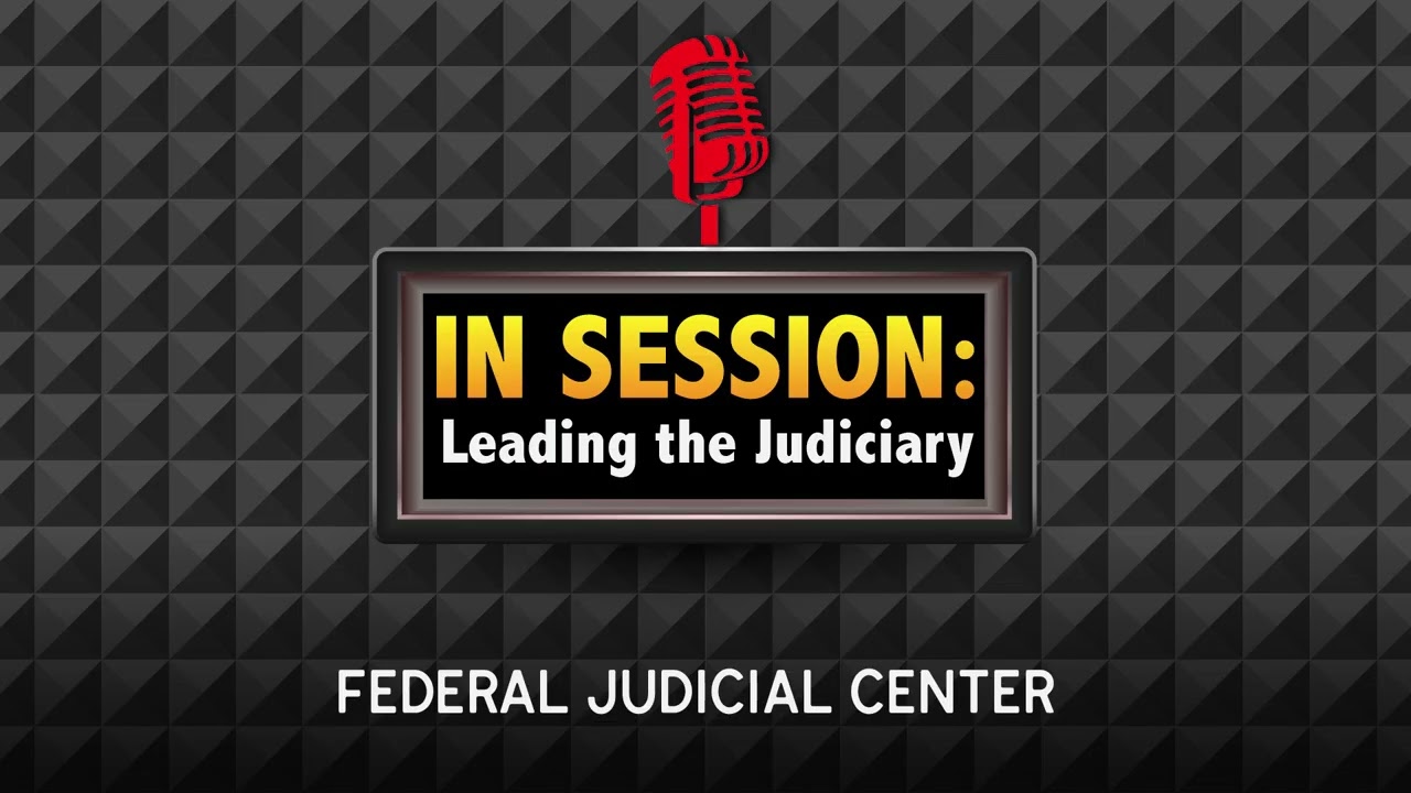 In Session: Leading the Judiciary - Episode 47: The Power of One-to-One Meetings