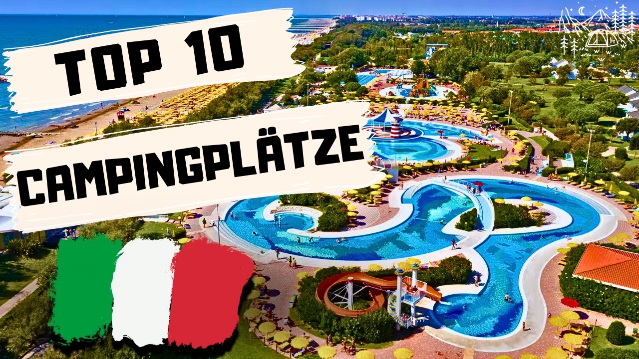 Die 10 BESTEN CAMPINGPLÄTZE in ITALIEN!
