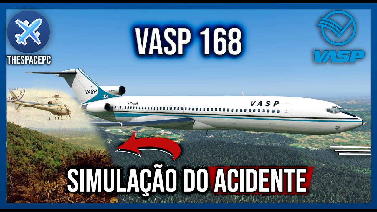 VASP 168 - Simulação do Acidente