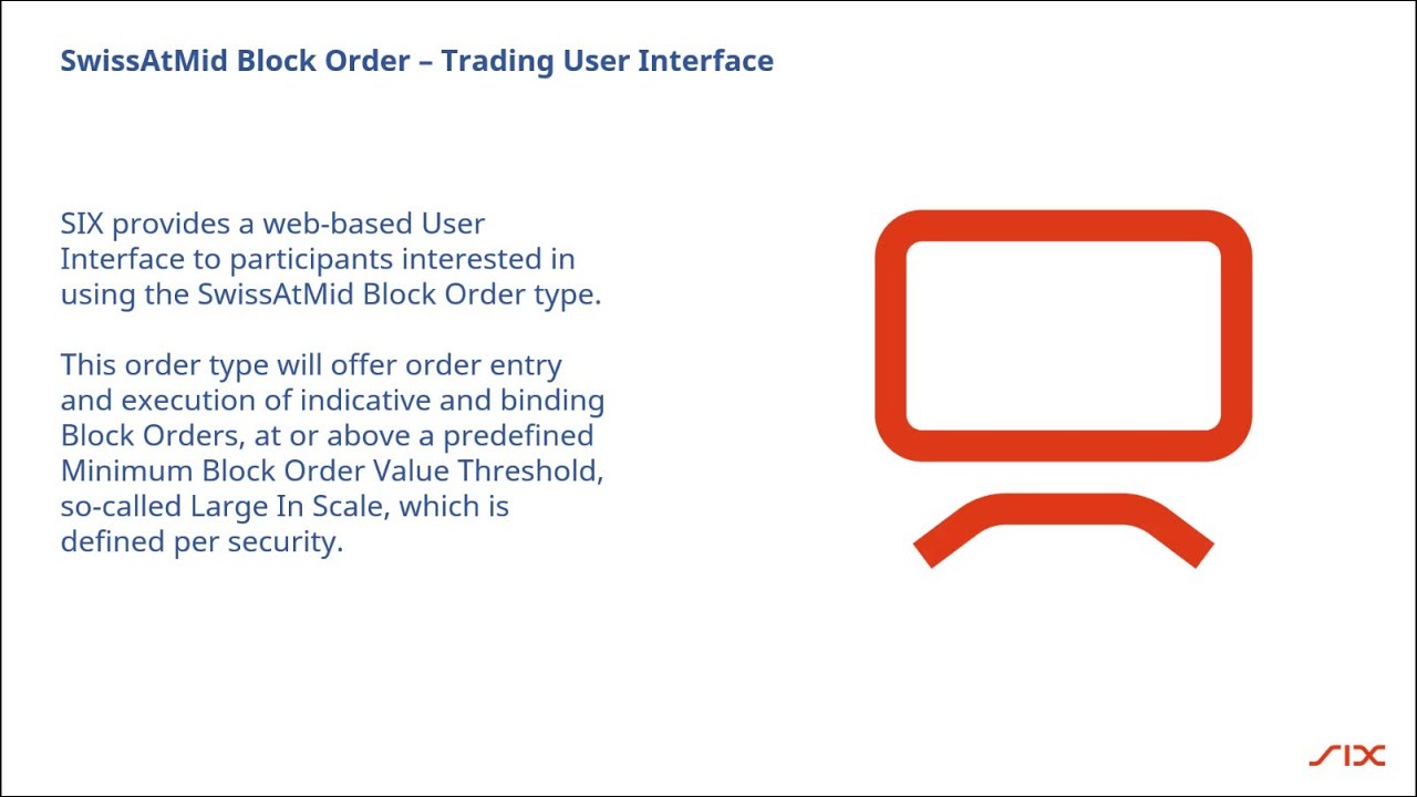 SwissAtMid Block Order &ndash; Trading User Interface