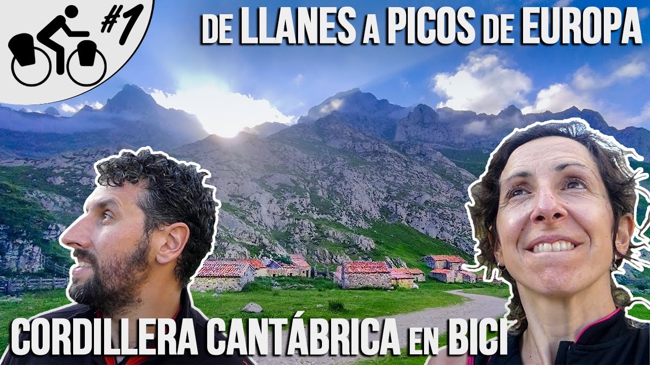 De Llanes al interior de los Picos de Europa en Bici | Cicloturismo en Montaña 1 | LowCosTravellers