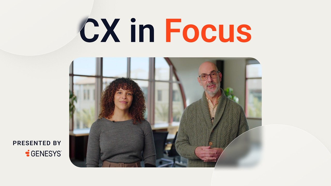 CX in Focus: The agentic AI era of customer experience | Genesys