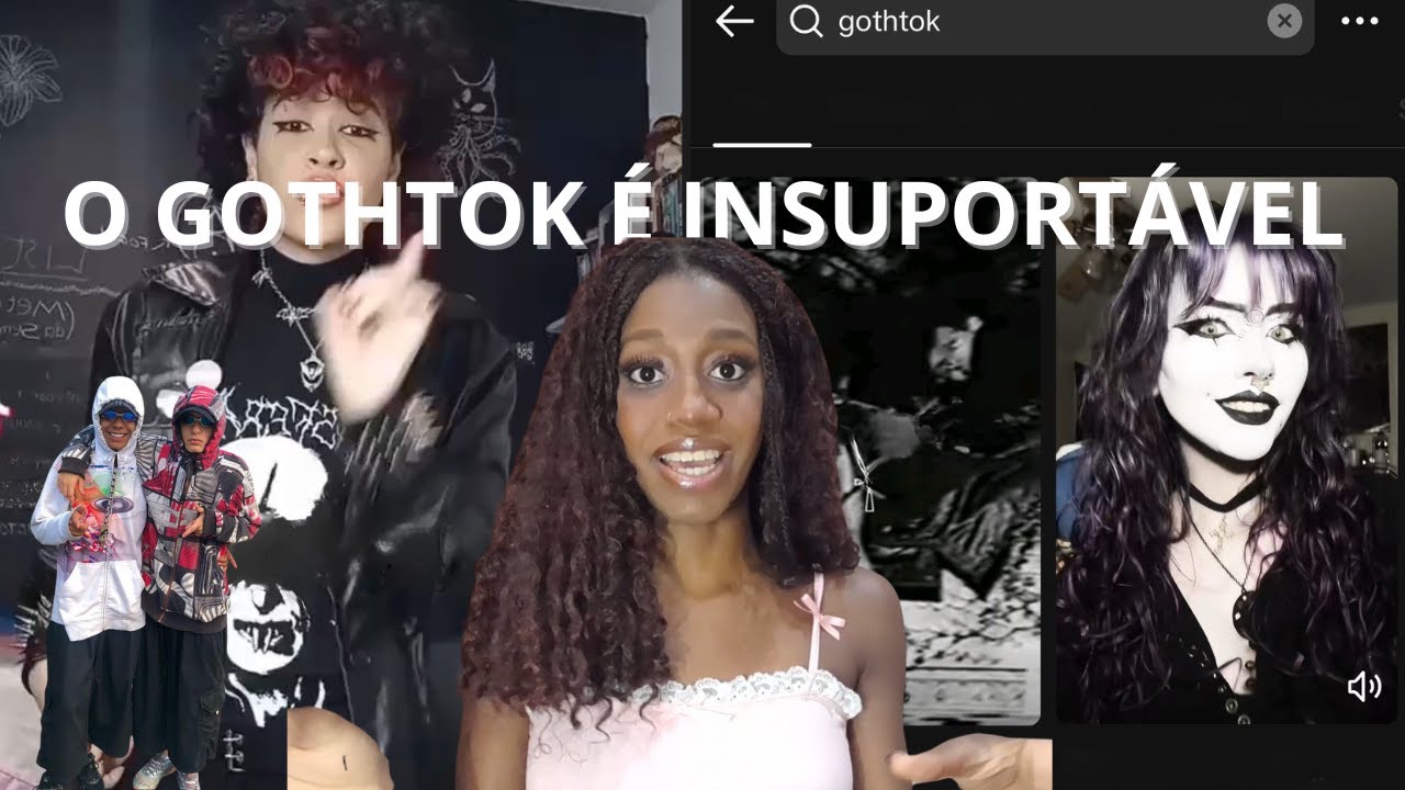 o GOTHTOK é INSUPORTÁVEL