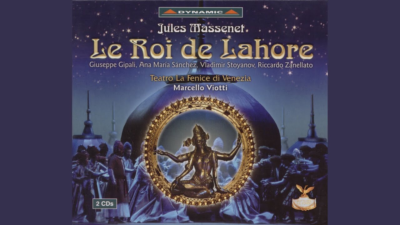 Le roi de Lahore: Act V Scene 1: La priere … (Sita) - Scene 2: Sita! … (Alim, Sita,...