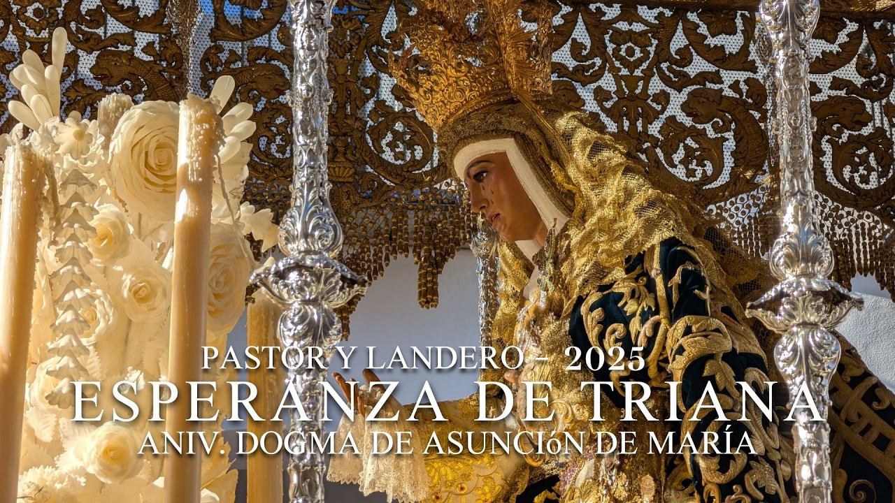 4K || ESPERANZA DE TRIANA | PASTOR Y LANDERO | 2025