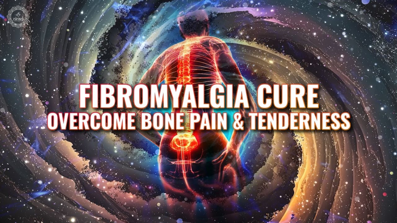 Fibromyalgia Cure | Overcome Bone Pain & Tenderness | Strengthen Your Muscles & Soft Tissues - 174Hz