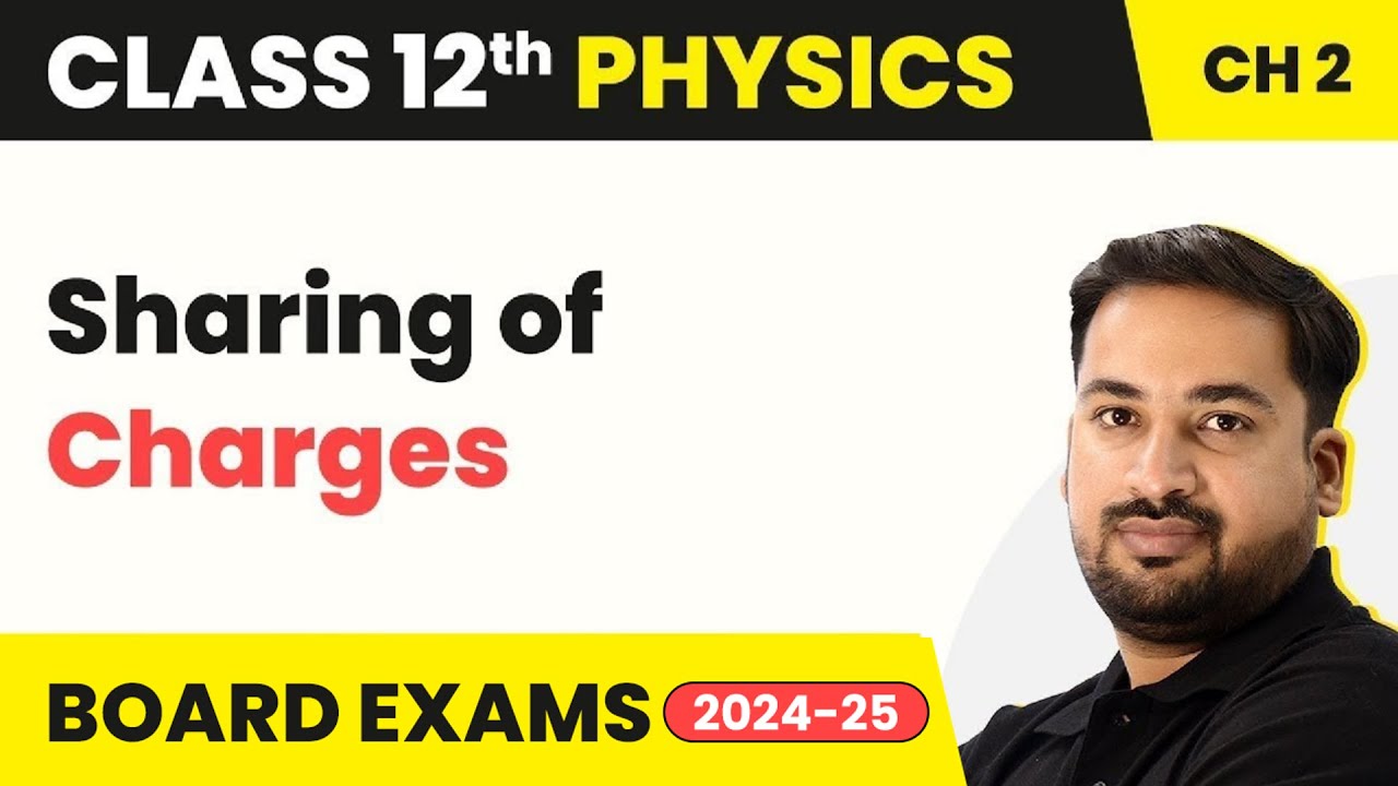 Sharing of Charges - Electrostatic Potential and Capacitance | Class 12 Physics Chapter 2