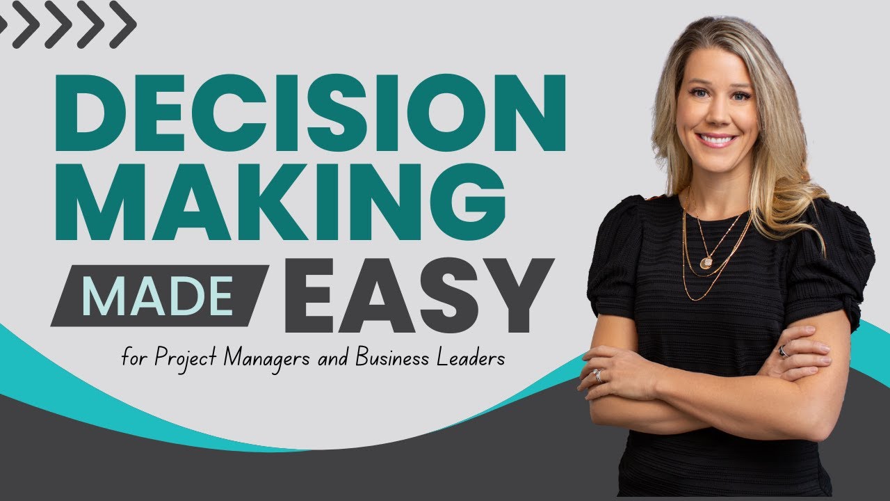 Decision Making Made Easy (for Project Manager and Business Leaders