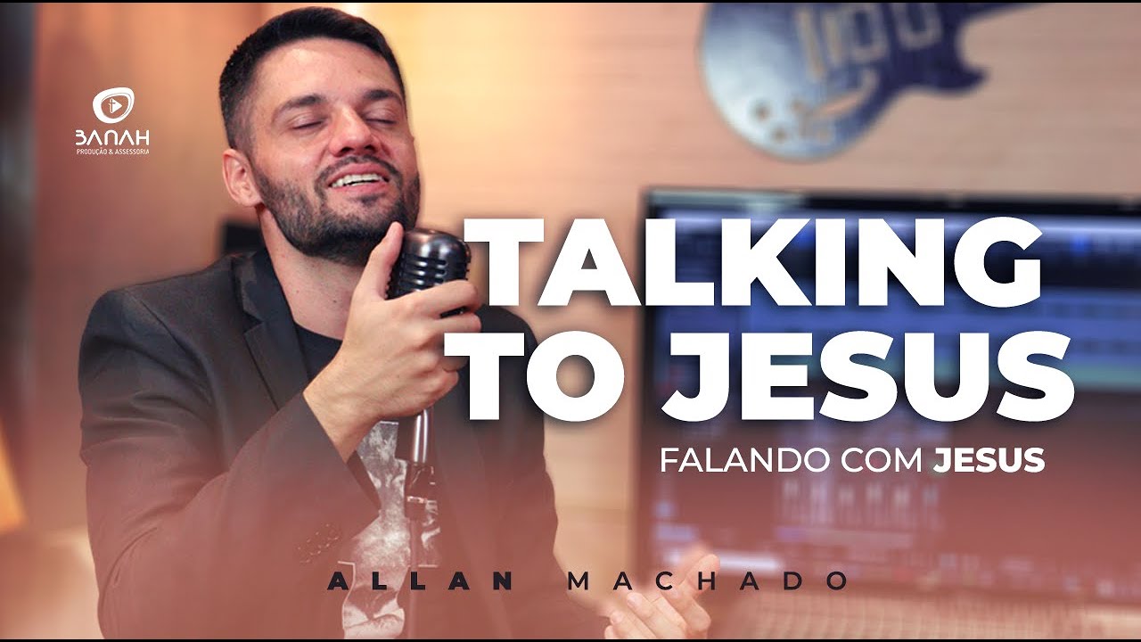 Talking to Jesus | Brandon Lake ( Falando com Jesus - Português ) Allan Machado