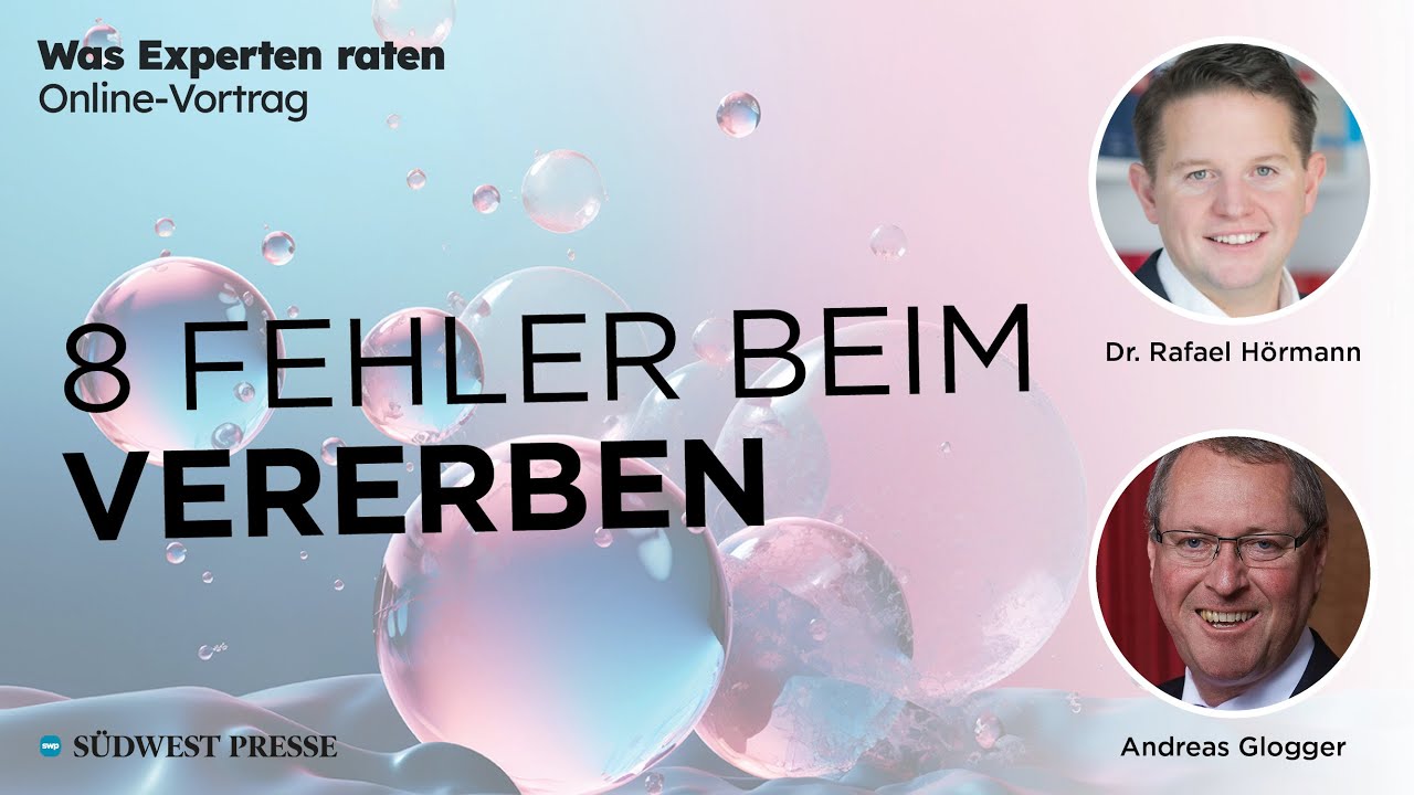 Testament & Co - 8 Tipps zum richtigen Vererben | Webinar