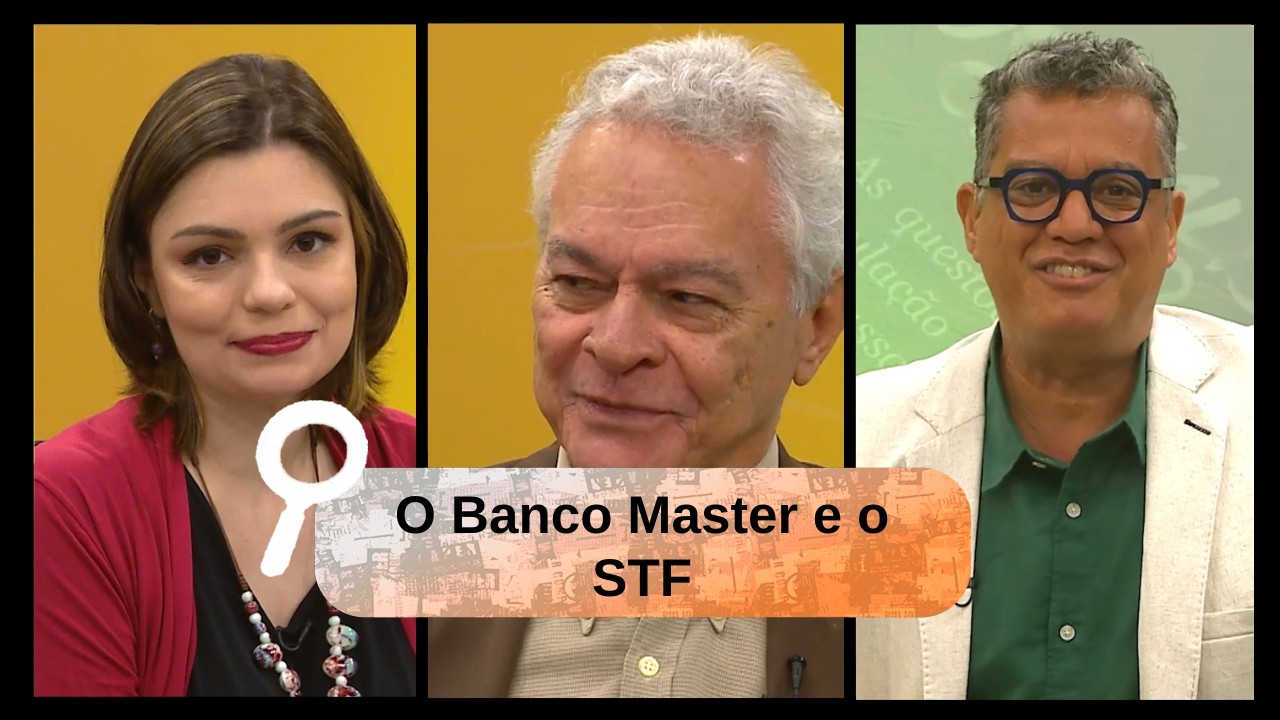 Olhar Crítico #59 | O Banco Master e o STF