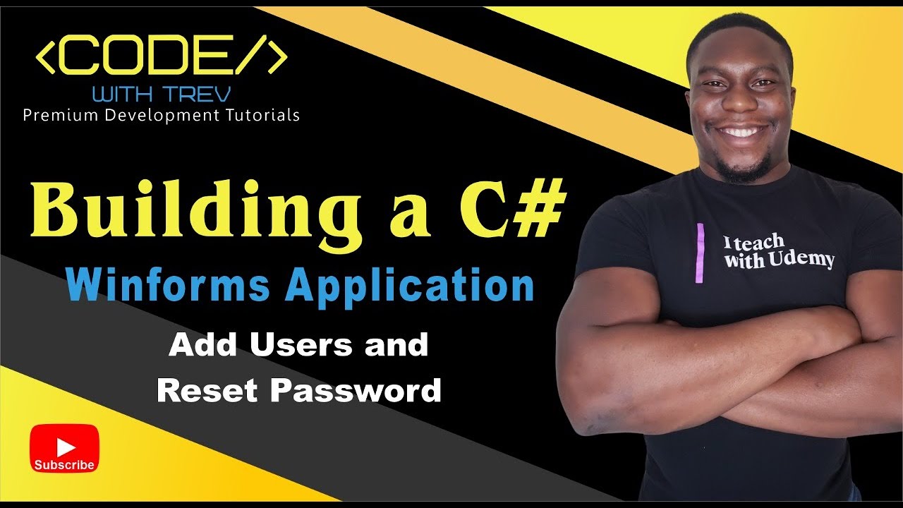 Building a C# Winforms Application - Add Users and Reset Password | Trevoir Williams