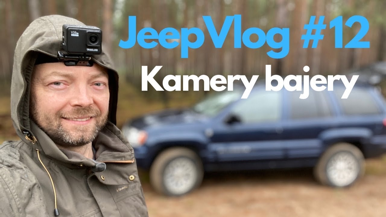 JeepVlog #12: Keelead na głowie, amorki i og&oacute;lny bałagan