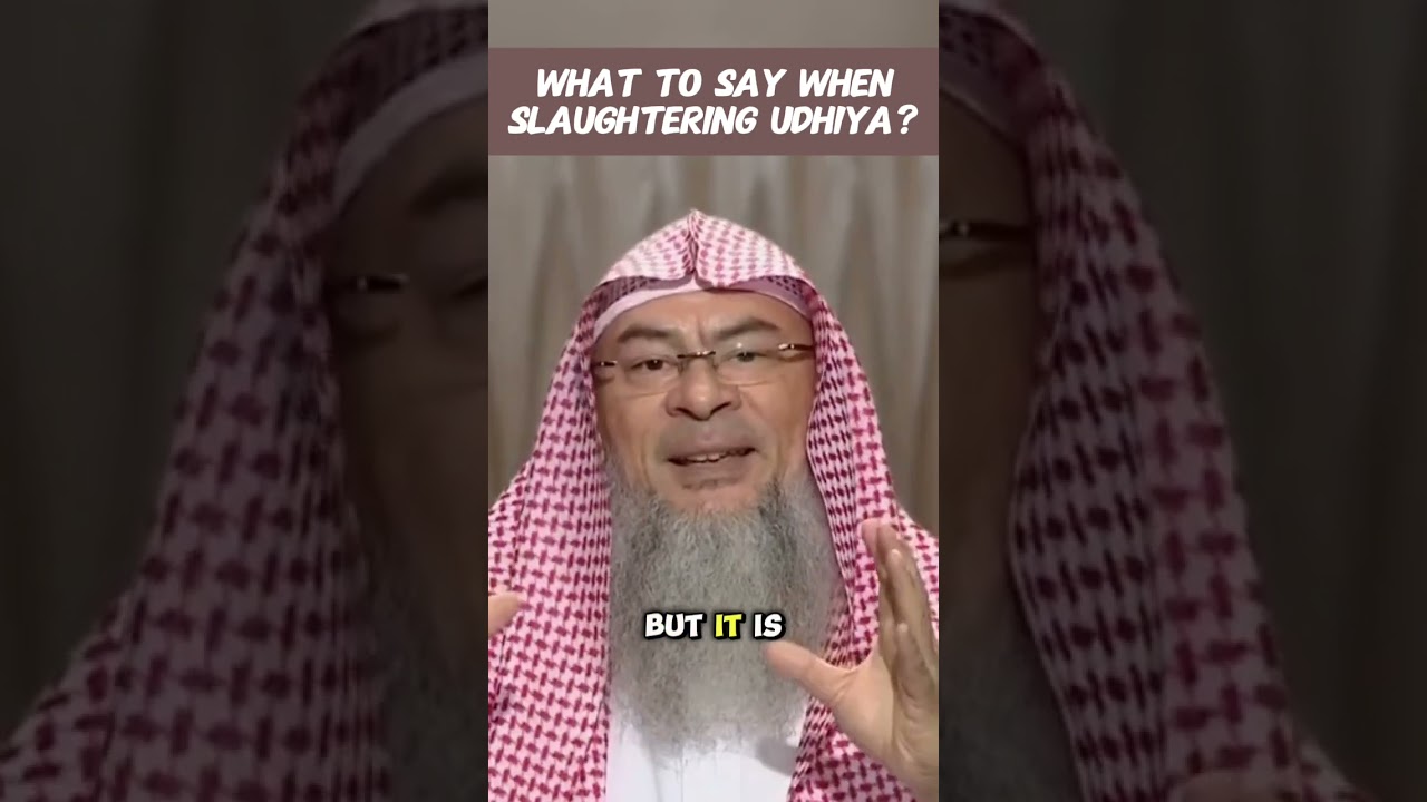 What to say when slaughtering Udhiya /Qurbani? #islam #islamic #udhiyah #qurbani assim al hakeem