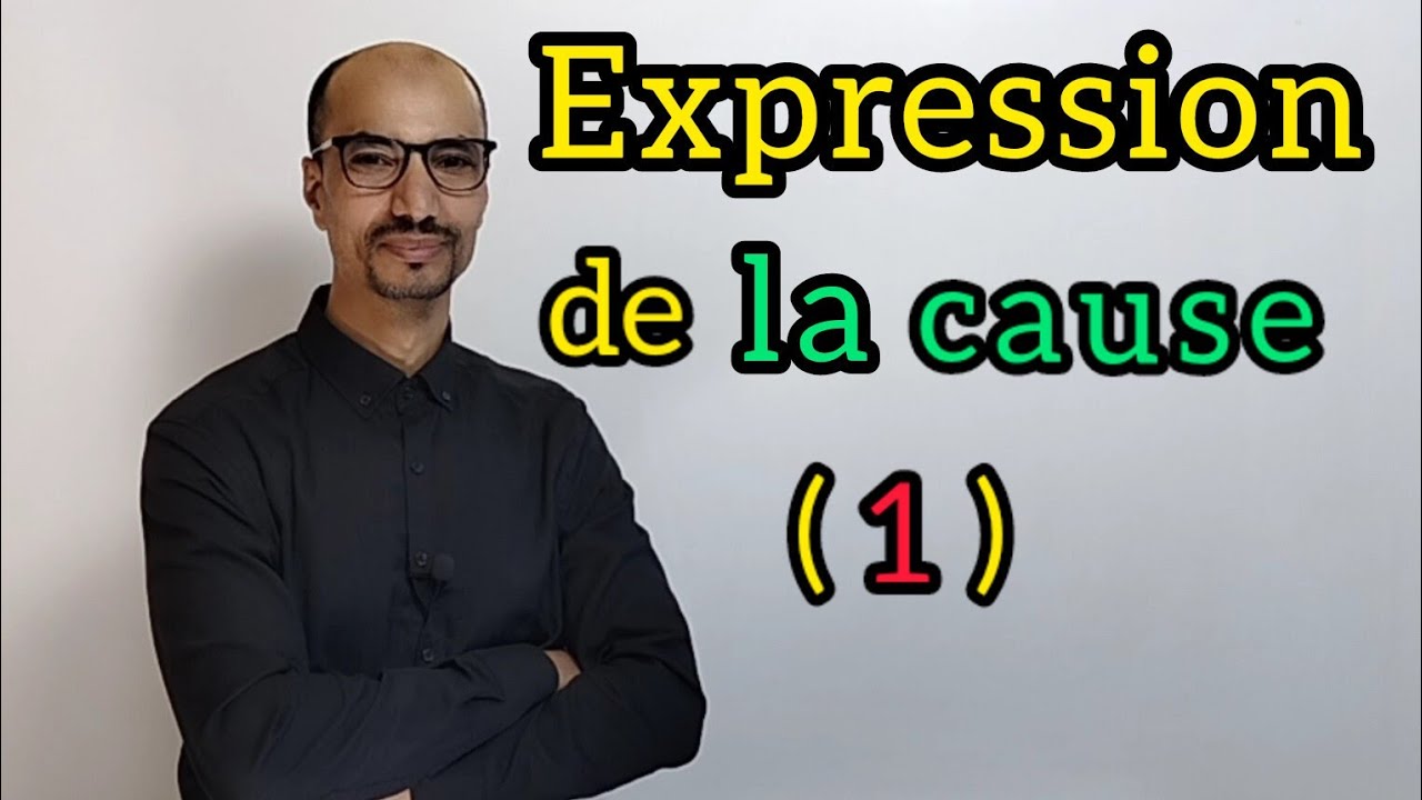 Expression de la cause (1)
