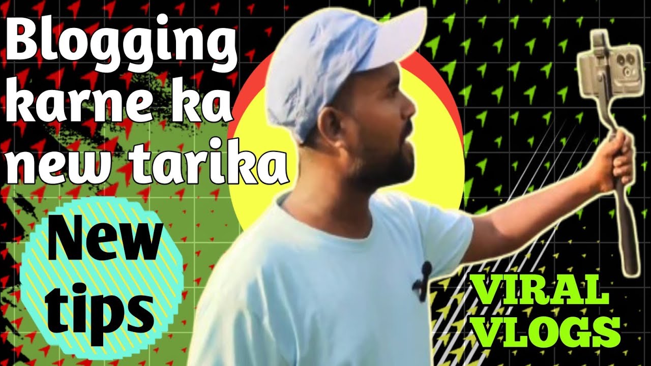 blogging karne ka new tarika|vlogging new tips|blogging karna sikhe|blogging karne ka tarika