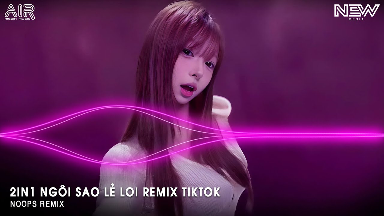 Ng&ocirc;i Sao Lẻ Loi Remix (bản H&oacute;t Tiktok) - Ng&ocirc;i Sao Anh Lẻ Loi Nh&igrave;n Về Phương Xa C&oacute; Em Remix Tiktok