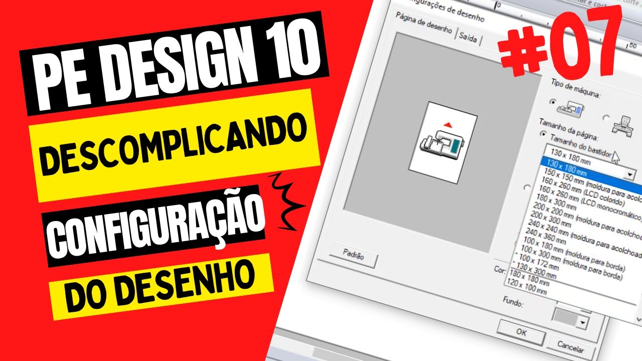 PE DESIGN 10 DESCOMPLICANDO 07 - Configuração do Desenho