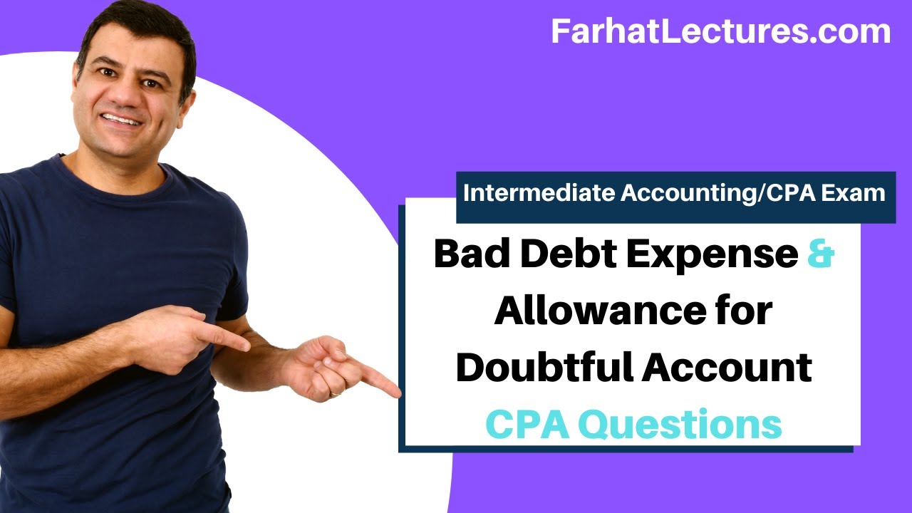 CPA Exam FAR Questions | Bad Debt Expense & Allowance for Doubtful Account. Intermediate Accounting