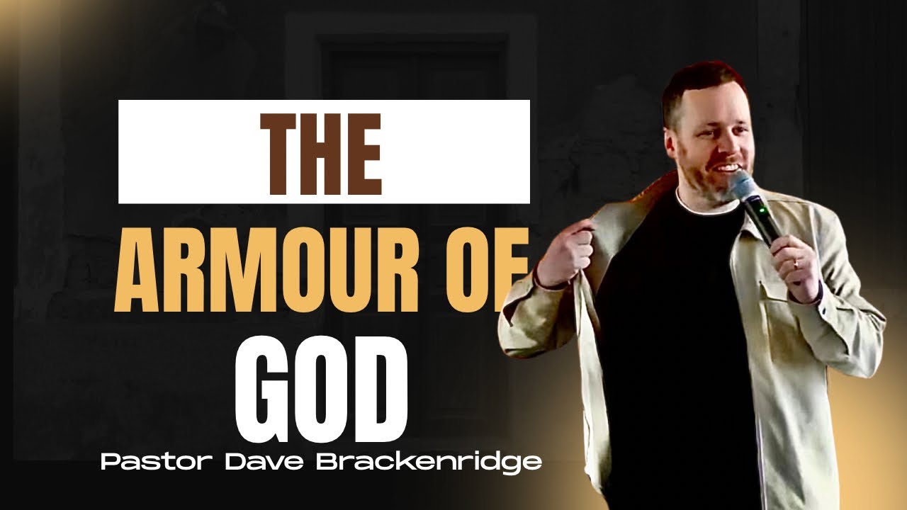 The Armour of God | Pastor Dave Brackenridge | Sunday Service