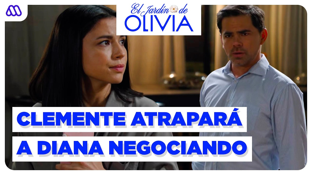 AVANCE CAPÍTULO 248 | Diana SE ALEJARÁ de Clemente para que RECUPERE a Olivia | El Jardín de Olivia