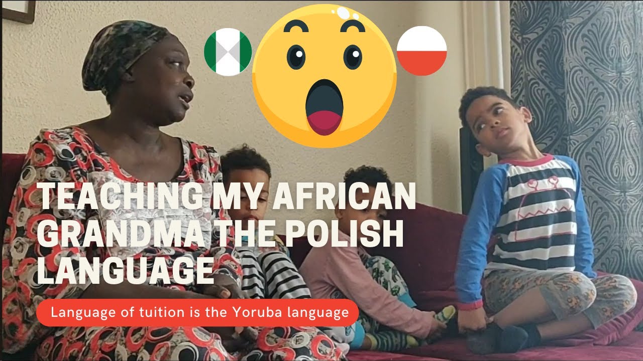 Teaching our African grandma the polish language | Yoruba language to polish language translation 😃😃