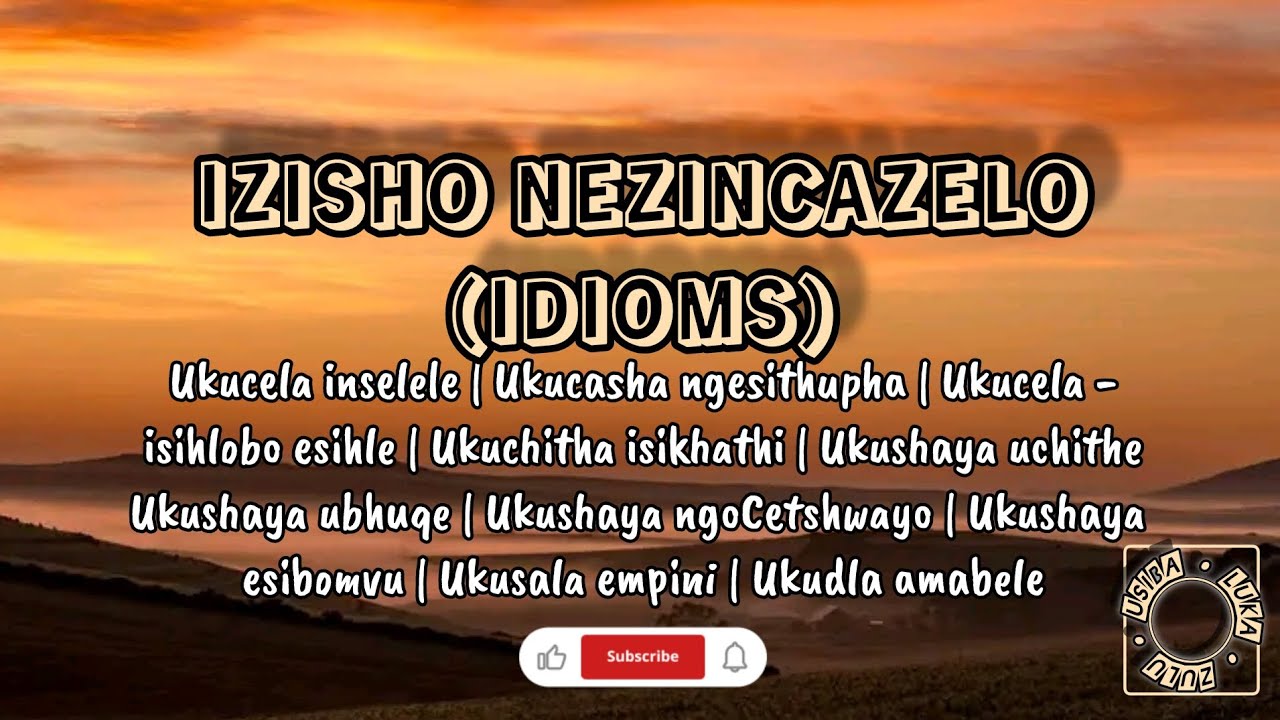 Izisho Nezincazelo (Idioms)📺💡🇿🇦