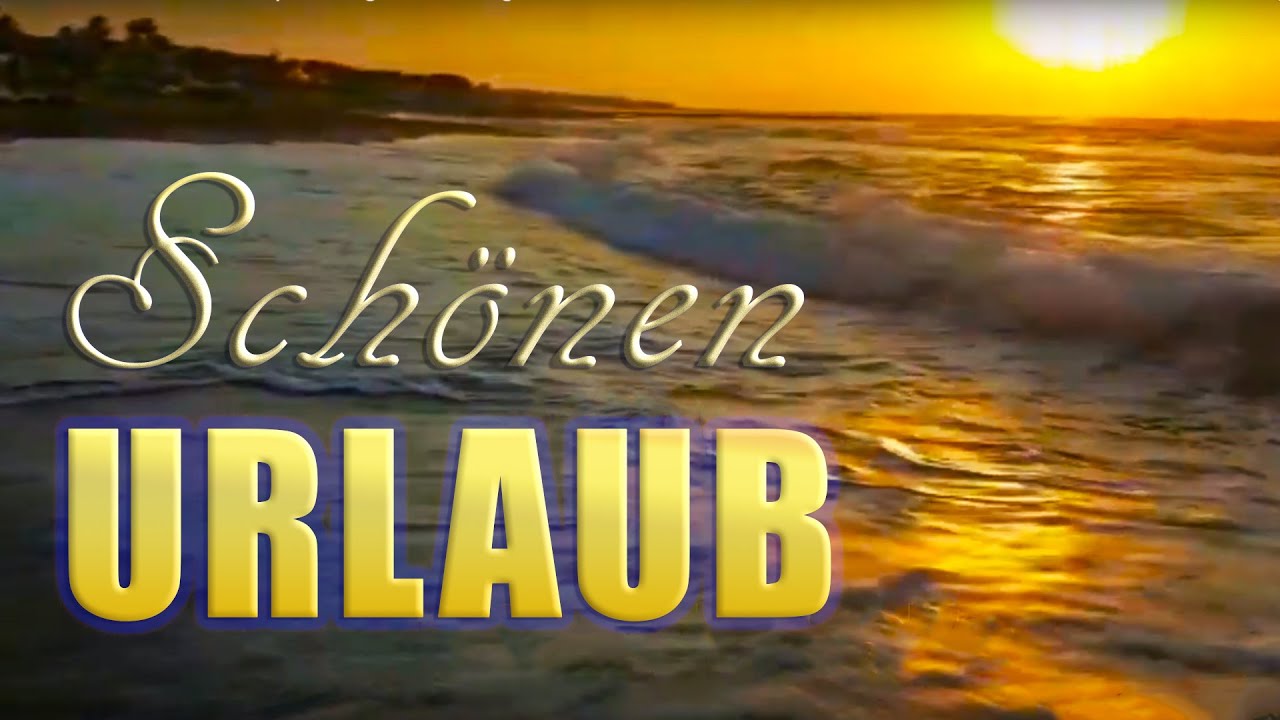 Ich w&uuml;nsche Dir einen sch&ouml;nen  Urlaub mit viel Spa&szlig; und guter Erholung!