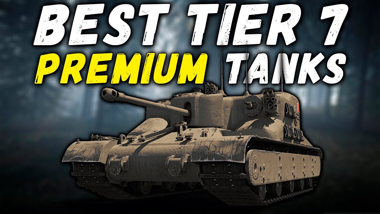 TOP 5 BEST TIER 7 PREMIUM TANKS || WoT