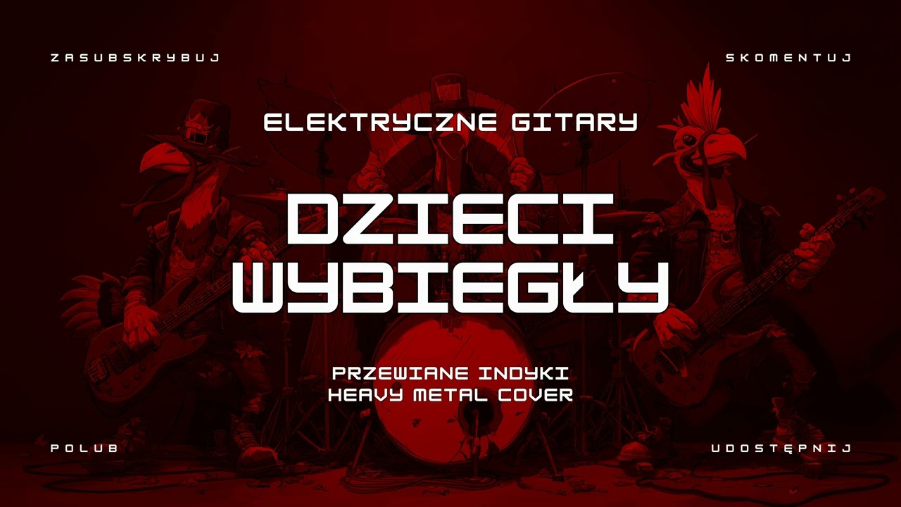 🔥 Elektryczne Gitary - Dzieci wybiegły (ale to heavy metal cover) 🔥🦃🤘 HIT