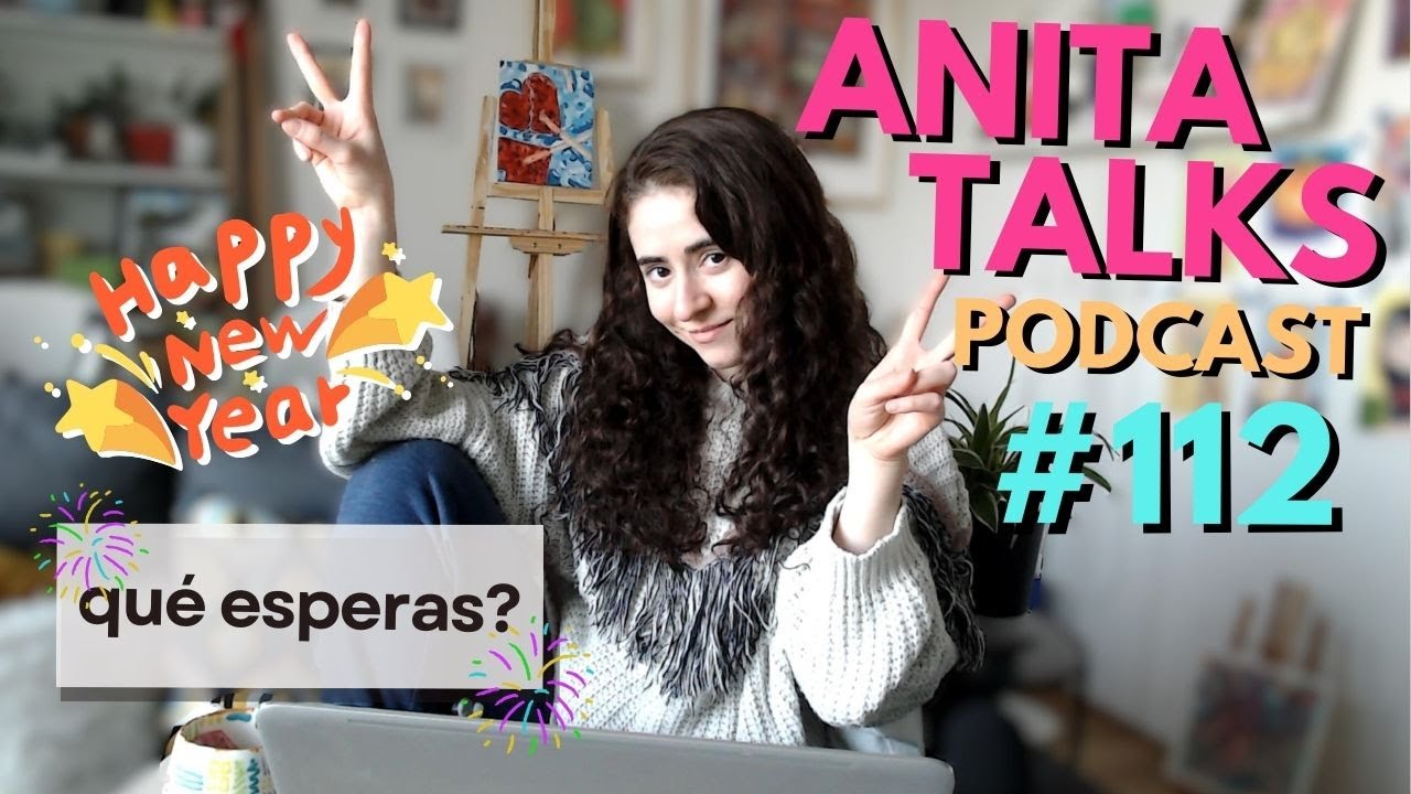 Qué estas esperando? - Anita Talks #112