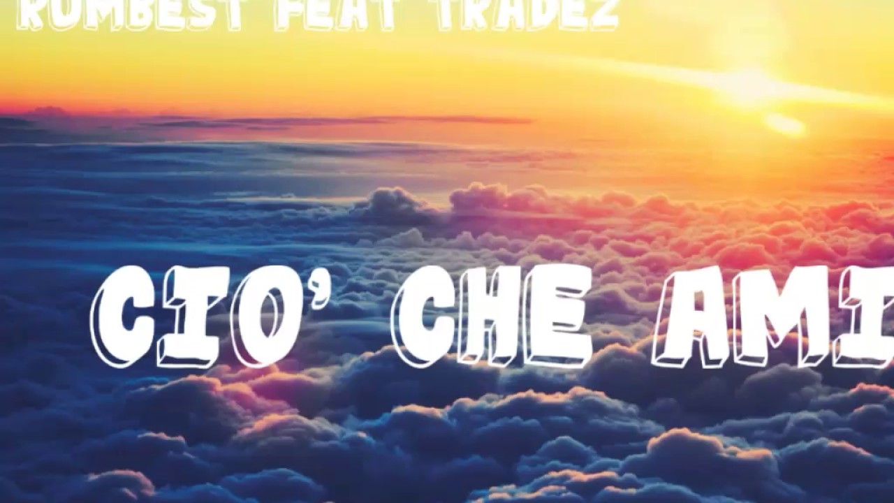 RUMBEST feat TRADEZ - CI&Ograve; CHE AMI