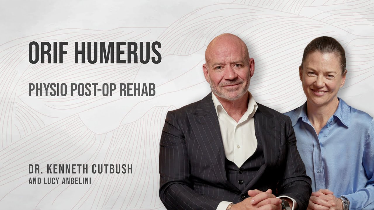 Dr Kenneth Cutbush & Lucy Angelini | ORIF Humerus Physio Post-Op Rehab