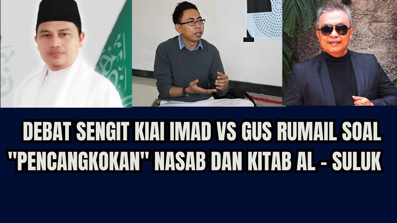 Debat Sengit  Kiai Imad vs Gus Rumail Soal 