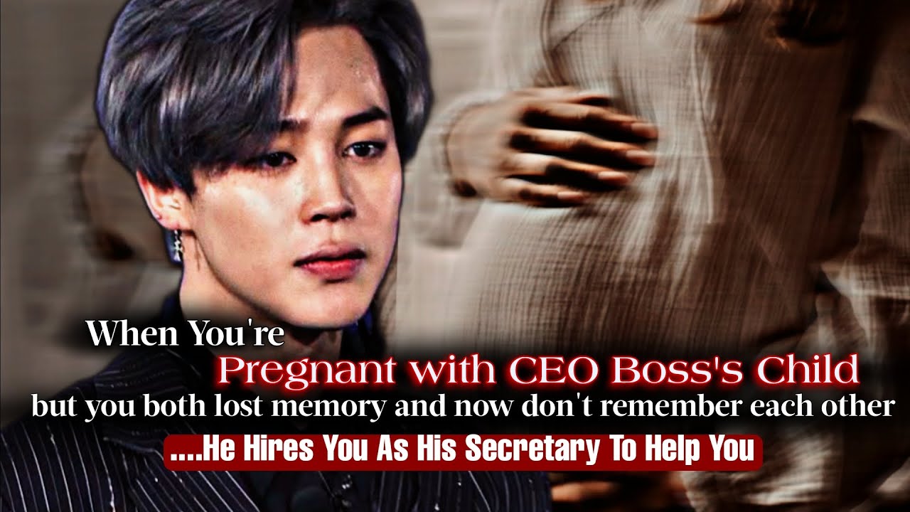 When You're Pregnant w CEO Boss Child But You Both Don't Remember Eachother | PJM ff | Jimin Oneshot
