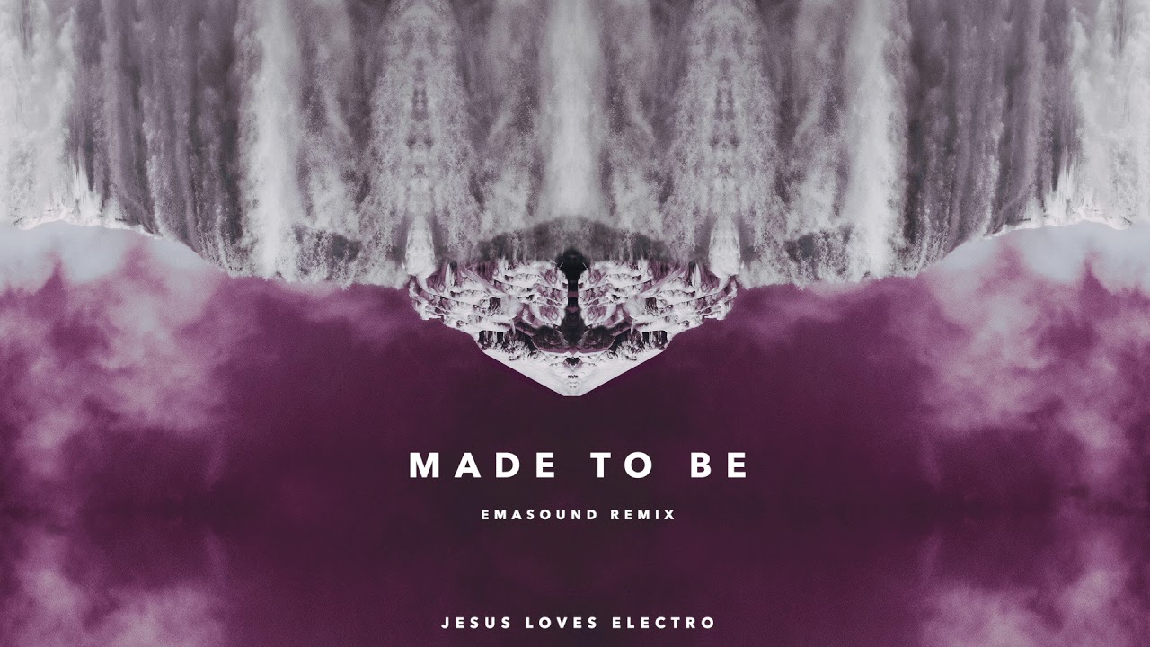 Jesus Loves Electro - Made To Be (Emasound Remix)